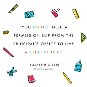 Permission for Creativity_Liz Gilbert
